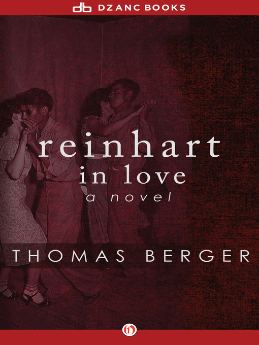 Title details for Reinhart in Love by Thomas Berger - Available